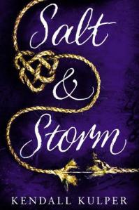Salt & Storm by Kendall Kulper. Little, Brown. 398 pp. 